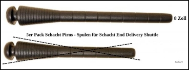 5er Pack Schacht Pirns, 8 Zoll   - Spule zu Schacht End Delivery Shuttle - Np. 39,90 €