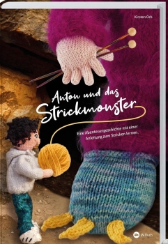 Buch NEU; Anton und das Strickmonster, für Kinder ab 6 Jahren