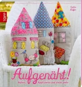 Buch; Aufgenäht! Nähen, Applizieren und vieles mehr