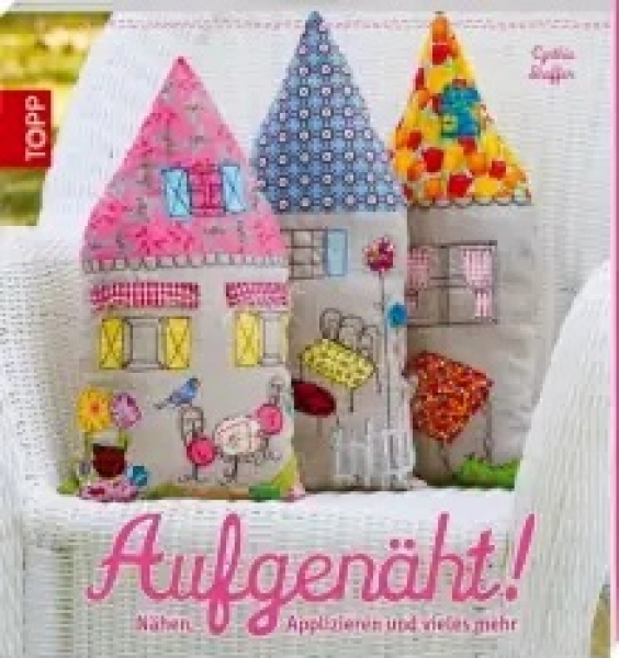 Buch; Aufgenäht! Nähen, Applizieren und vieles mehr